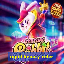 rapid beauty rider